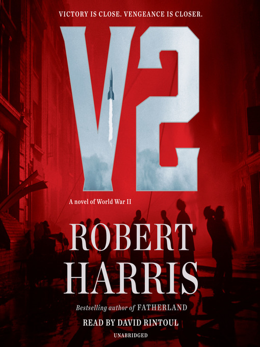 Title details for V2 by Robert Harris - Available